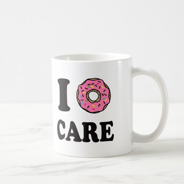 I Doughnut Care funny Coffee Mug (Right)