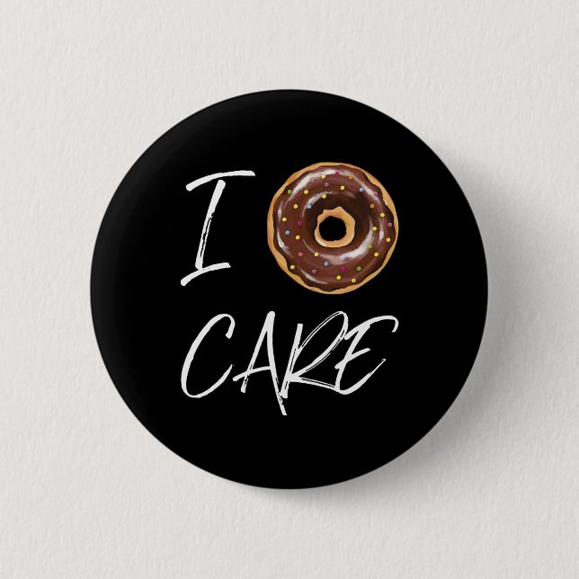 I Doughnut Care Funny Doughnut Joke  6 Cm Round Badge (Front)