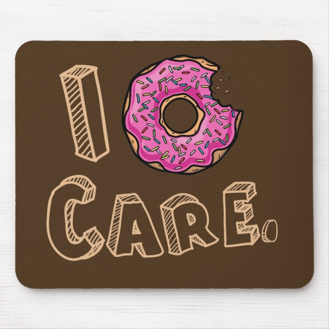 I Doughnut Care Funny Mouse Pad (Front)