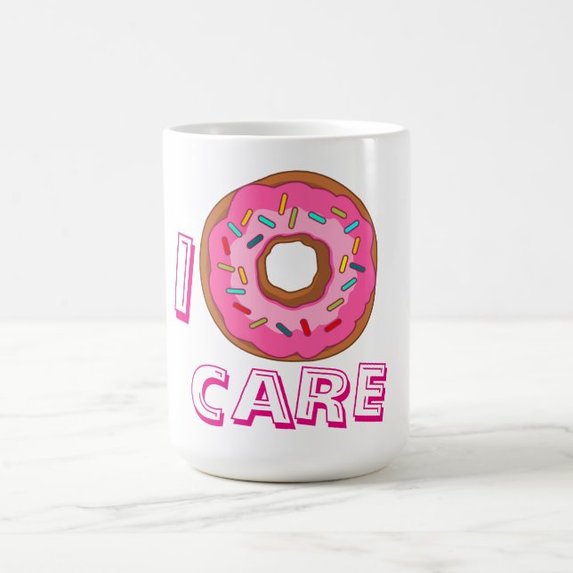 I doughnut care pun coffee mug (Center)