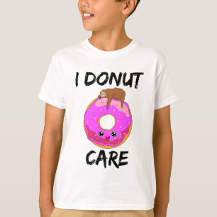 I Doughnut Care Sloth Indifferent Lazy Sleep Baker T-Shirt