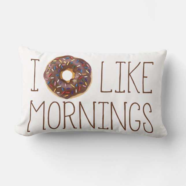 I Doughnut Like Mornings Lumbar Cushion (Front)