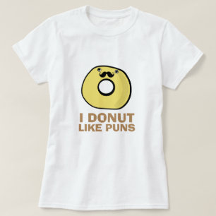 I Doughnut Like Puns T-Shirt