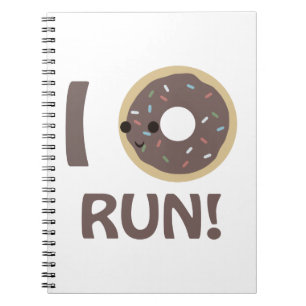 I doughnut run spiral notebook