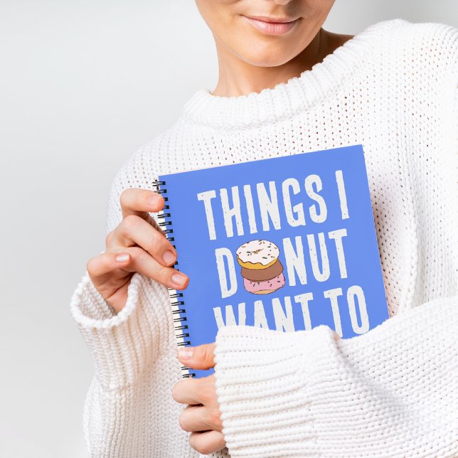 I Doughnut Want To Forget Quote Notebook (Creator Uploaded)