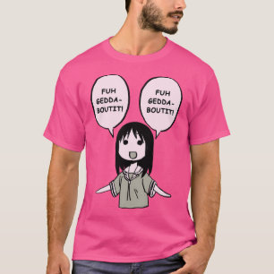 I Draw Fuhgeddaboutit Osaka Manga Panel  Forget Ab T-Shirt
