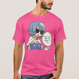 I Draw That Wasn'T Very Cash Money Of You Sayaka M T-Shirt