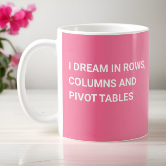 I Dream In Pivot Tables - Gradient Pink Coffee Mug