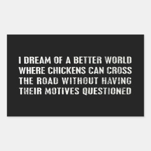 I Dream Of A Better World... Rectangular Sticker