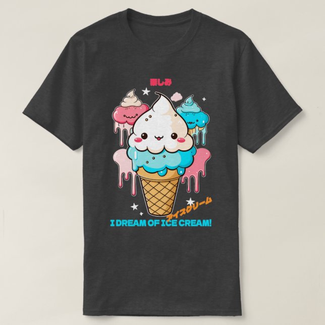 I dream of ice cream T-Shirt (Design Front)