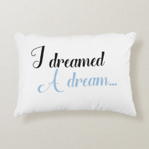 I Dreamed a Dream Pillow