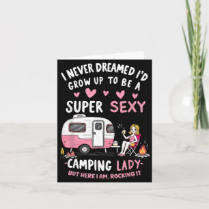 I Dreamed Id Grow Up to Be A Super y Camng Lady Card