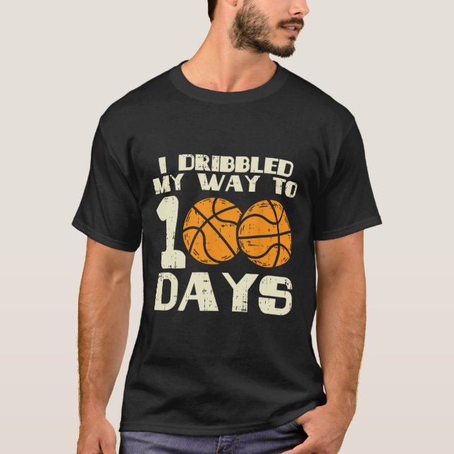 I Dribbled My Way 100 Days Bysketll 100th School B T-Shirt (Front)