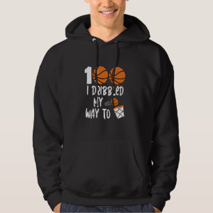 I Dribbled My Way To 100 Days Basketball 100th Day Hoodie