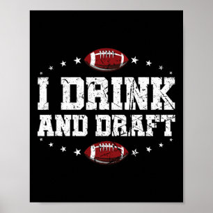 I Drink And Draught Funny Fantasy Football Poster