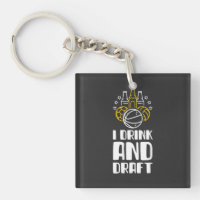 I Drink And Draught