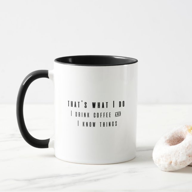 I Drink Coffee And I Know Things Mug (With Donut)