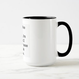 I drink coffee because, without it, I'm basically Mug