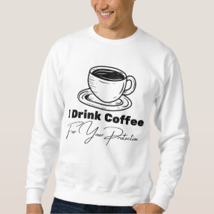 I Drink Coffee For Your Protection Tee Funny Retro