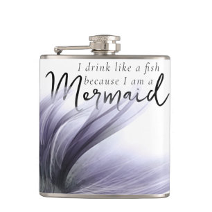 I Drink Like a Fish Because Im a Mermaid   Purple Hip Flask
