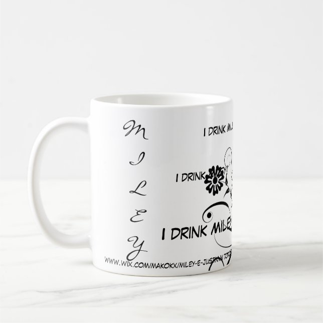 I drink Miley Coffee Mug (Left)