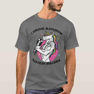 I Drink Rainbow Protein Shakes - Gym Unicorn Bodyb T-Shirt