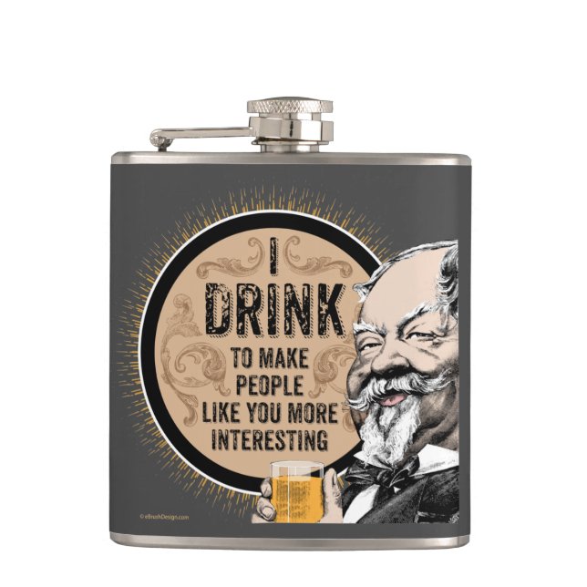 I Drink (to make you more interesting) Hip Flask (Front)