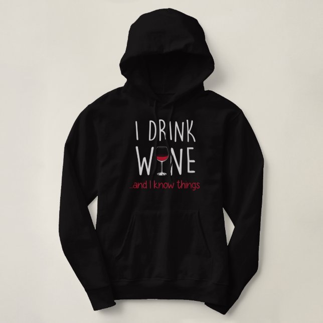 I Drink Wine and I Know Things T Shirt Funny (Design Front)