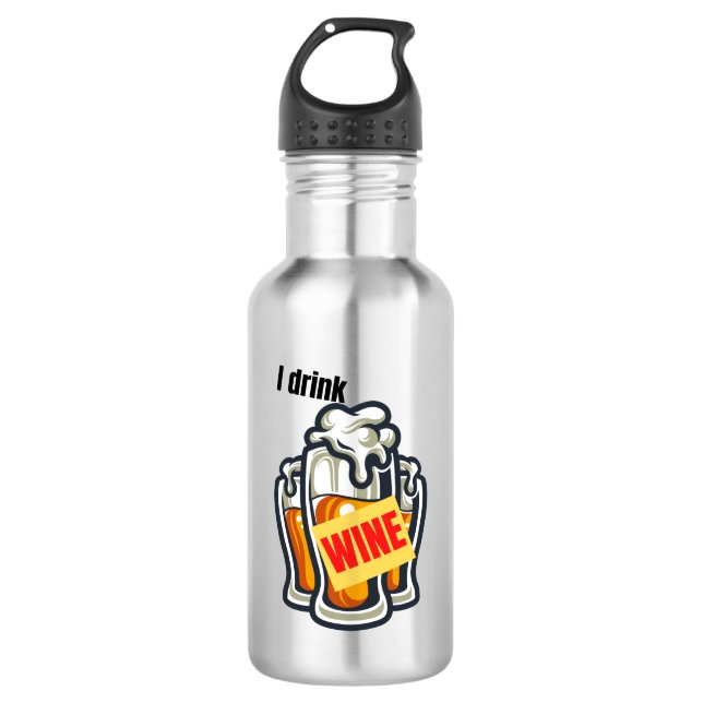 I drink wine.w 532 ml water bottle (Front)