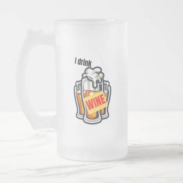 I drink wine.w frosted glass beer mug (Left)