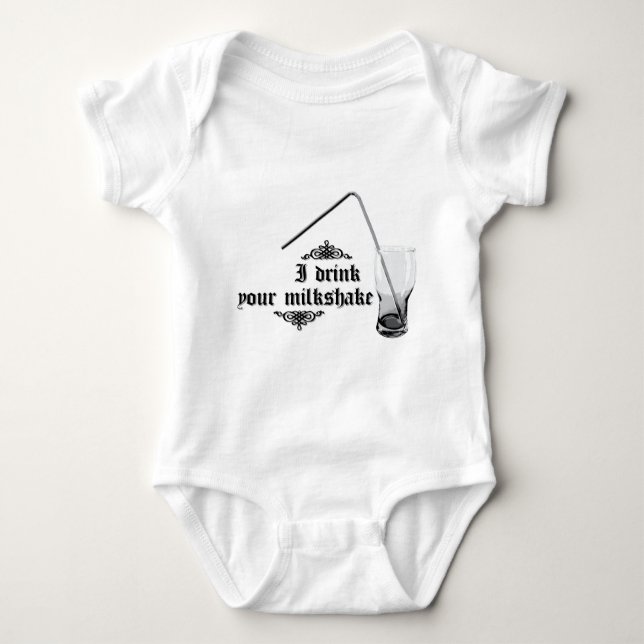 I Drink Your Milkshake Baby Bodysuit (Front)