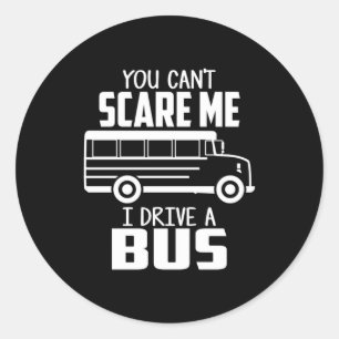 I Drive A Bus Classic Round Sticker