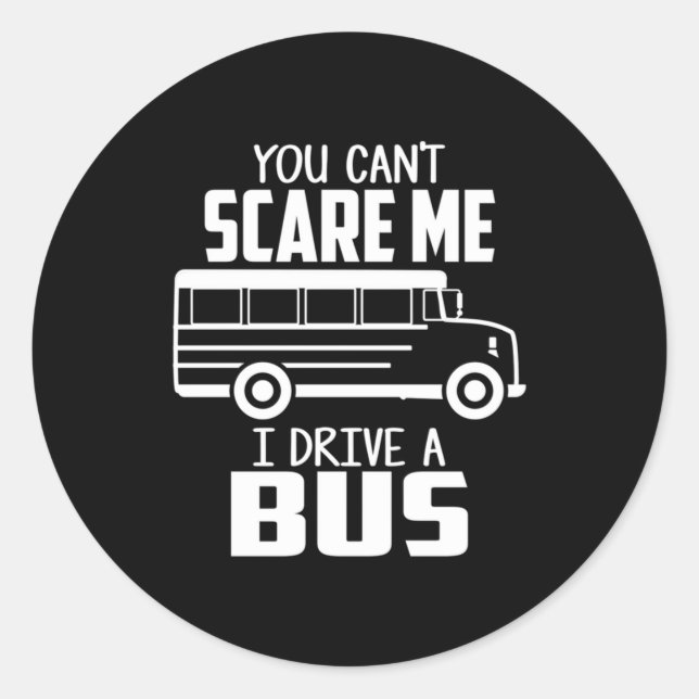 I Drive A Bus Classic Round Sticker (Front)