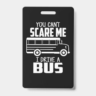 I Drive A Bus ID Badge
