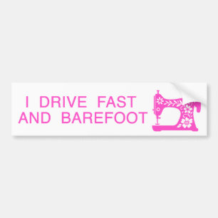 I drive fast and barefoot pink bumper sticker
