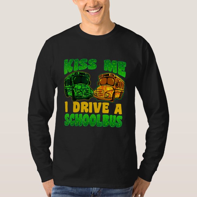 I Drive School Bus Driver St Patrick's Day Shamroc T-Shirt (Front)