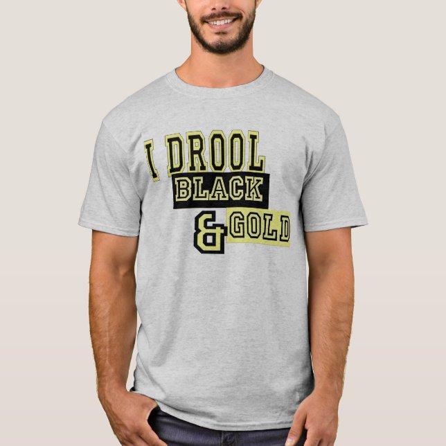I Drool Black & Gold T-Shirt (Front)