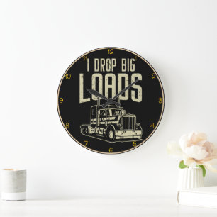 I Drop Big Loads" Trucker Humour Large Clock
