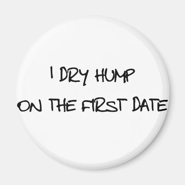 I Dry Hump Magnet (Front)