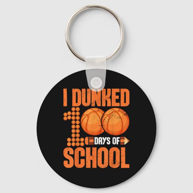 I Dunked 100 Days Of School Basketball 100th Days  Key Ring (Front)