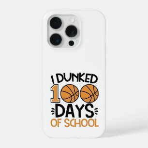 I Dunked 100 Days of School Basketball Player iPhone 15 Pro Case