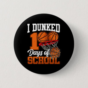 I Dunked 100 Days Of School Bysketbyll Happy 100th 6 Cm Round Badge