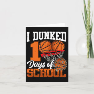 I Dunked 100 Days Of School Bysketbyll Happy 100th Card