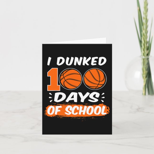I Dunked 100 Days Of School Bysketll  Card (Front)