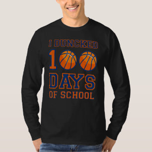 I Dunked 100 Days Of School funny Slam Dunked 100 T-Shirt