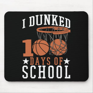 I Dunked 100 Days Of School Kindergarden Basketba Mouse Pad