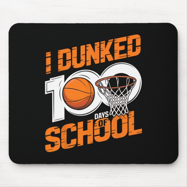 I Dunked 100 Days Of School Sketll 100th Day 1  Mouse Pad (Front)