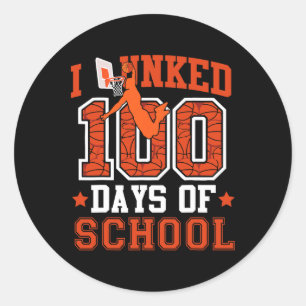 I Dunked 100 Days Of School Sketll 100th Day Kids  Classic Round Sticker