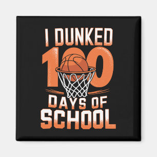 I Dunked 100 Days Of School Sketll 100th Day  Magnet