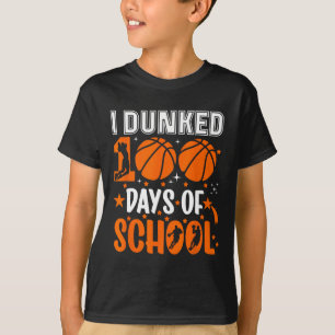 I Dunked 100 Days Of School Sketll 100th Day Teach T-Shirt